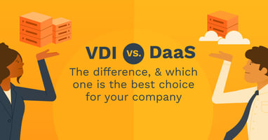 VDI vs DaaS: The Difference and the Best Option for Your Company