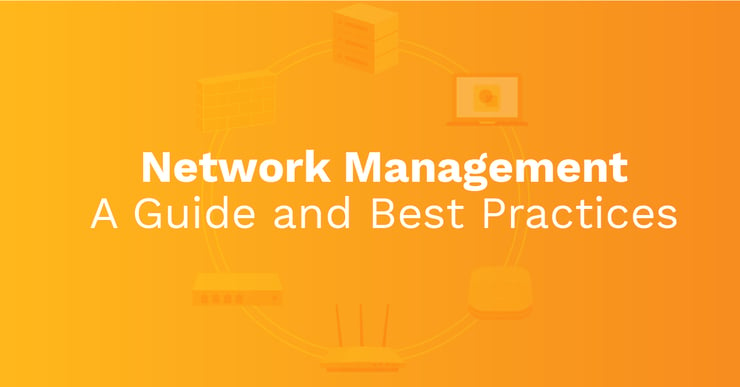 Title graphic for Network Management | A Guide and Best Practices