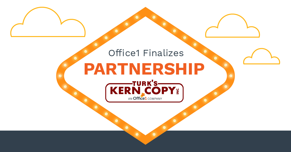 Office1 Finalizes Partnership with Turk’s Kern Copy and Establishes Market in Bakersfield Area